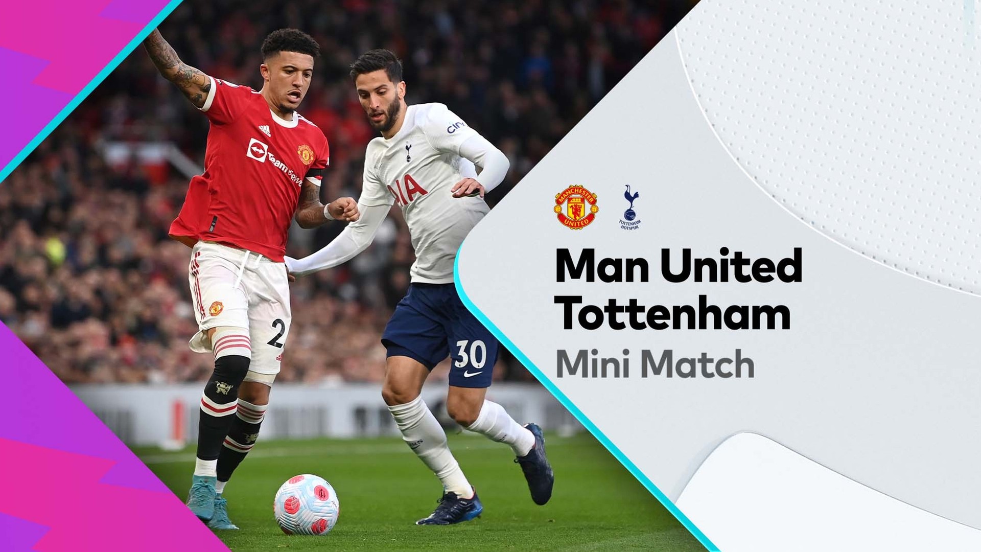 Mini Match: Manchester United v Tottenham Hotspur